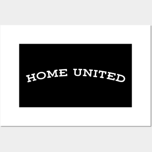 HOME UNITED Posters and Art